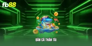 Bắn Cá Thần Tài - Bí Kíp Săn Hũ Lớn Nhận Thưởng Tiền Tỷ
