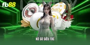Xổ Số Siêu Tốc FB88 - Tuyệt Chiêu Soi Cầu Hốt Bạc Mỏi Tay